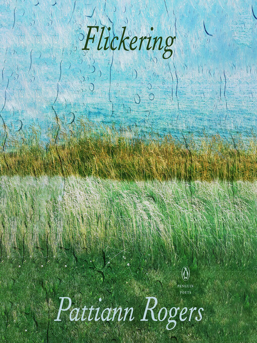Title details for Flickering by Pattiann Rogers - Wait list
